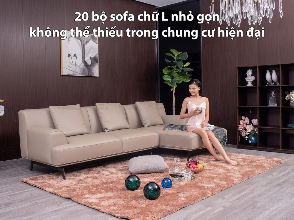 20 bộ sofa chữ L nhỏ gọn không thể thiếu trong chung cư hiện đại