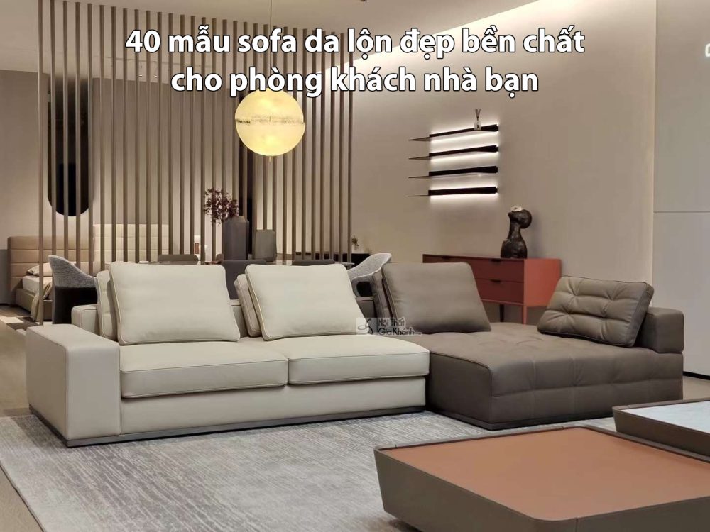 40 mẫu sofa da lộn đẹp bền chất cho phòng khách nhà bạn