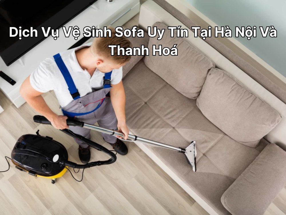 dịch vụ vệ sinh sofa