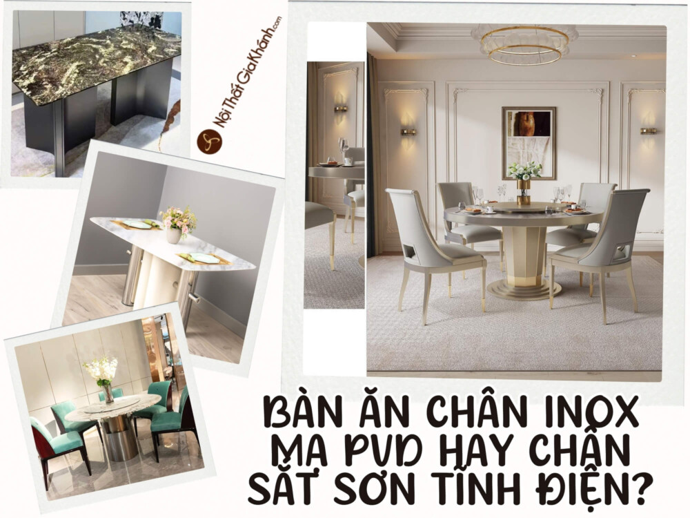 Bàn Ăn Chân Inox Mạ PVD Hay Chân Sắt Sơn Tĩnh Điện?