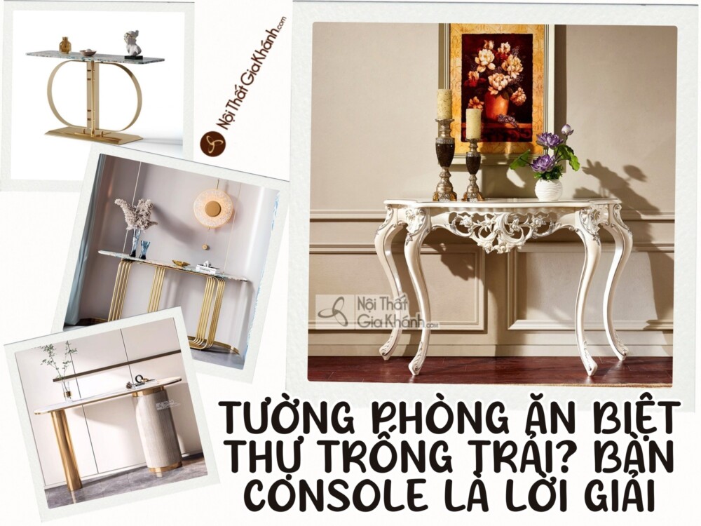 Tường Phòng Ăn Biệt Thự Trống Trải? Bàn Console Là Lời Giải