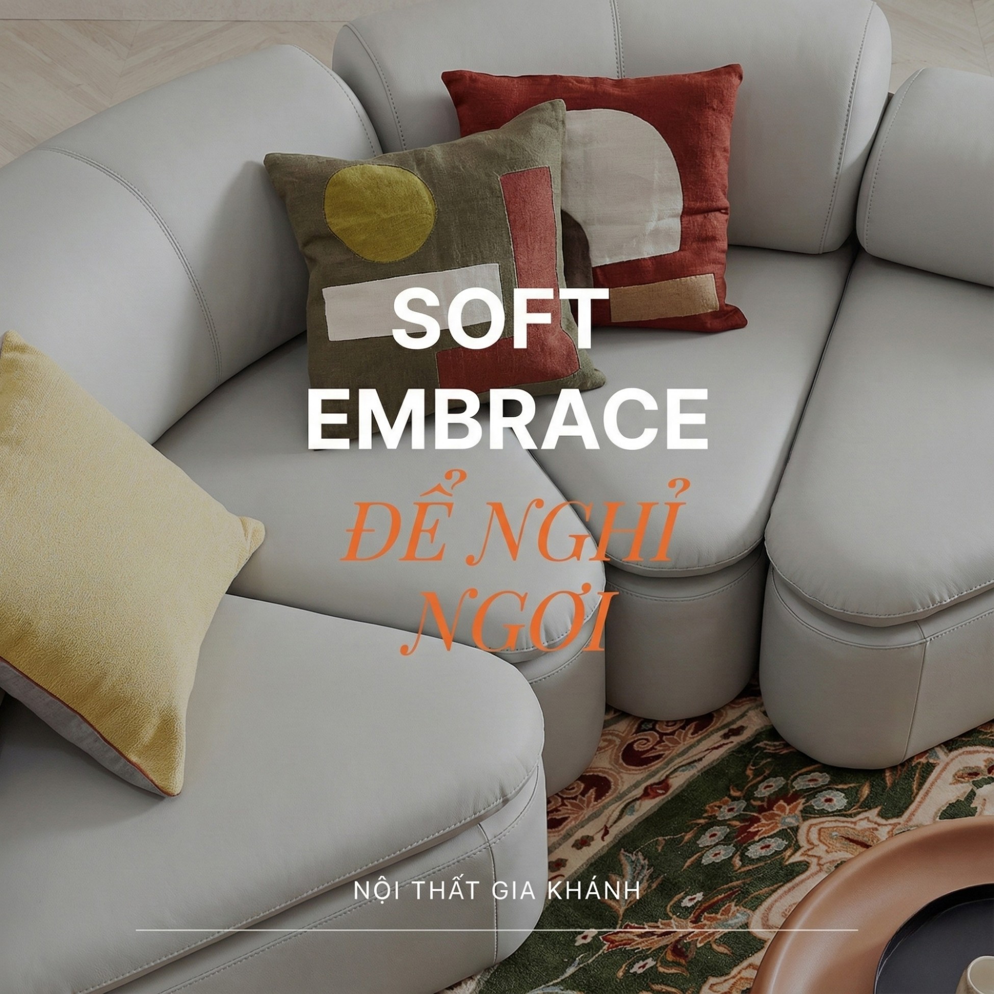 Sofa SOFT EMBRACE – Sofa Hiện Đại Cao Cấp Modular Linh Hoạt Lạ Mắt 