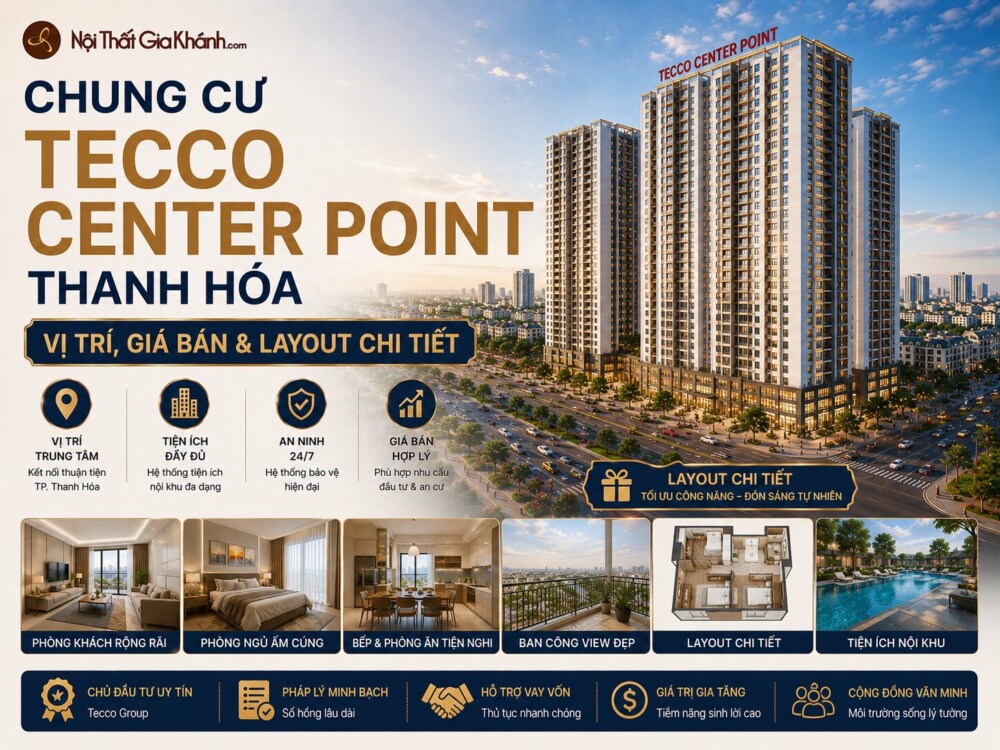 Chung Cư Tecco Center Point Thanh Hóa: Vị Trí, Giá Bán & Layout Chi Tiết 2026